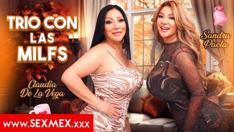[SEXMEX] - Mexican MILFs Sandra & Claudia in Hardcore Threesome